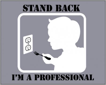 Name:  stand-back-im-a-professional-40986119546.jpg
Views: 262
Size:  18.4 KB